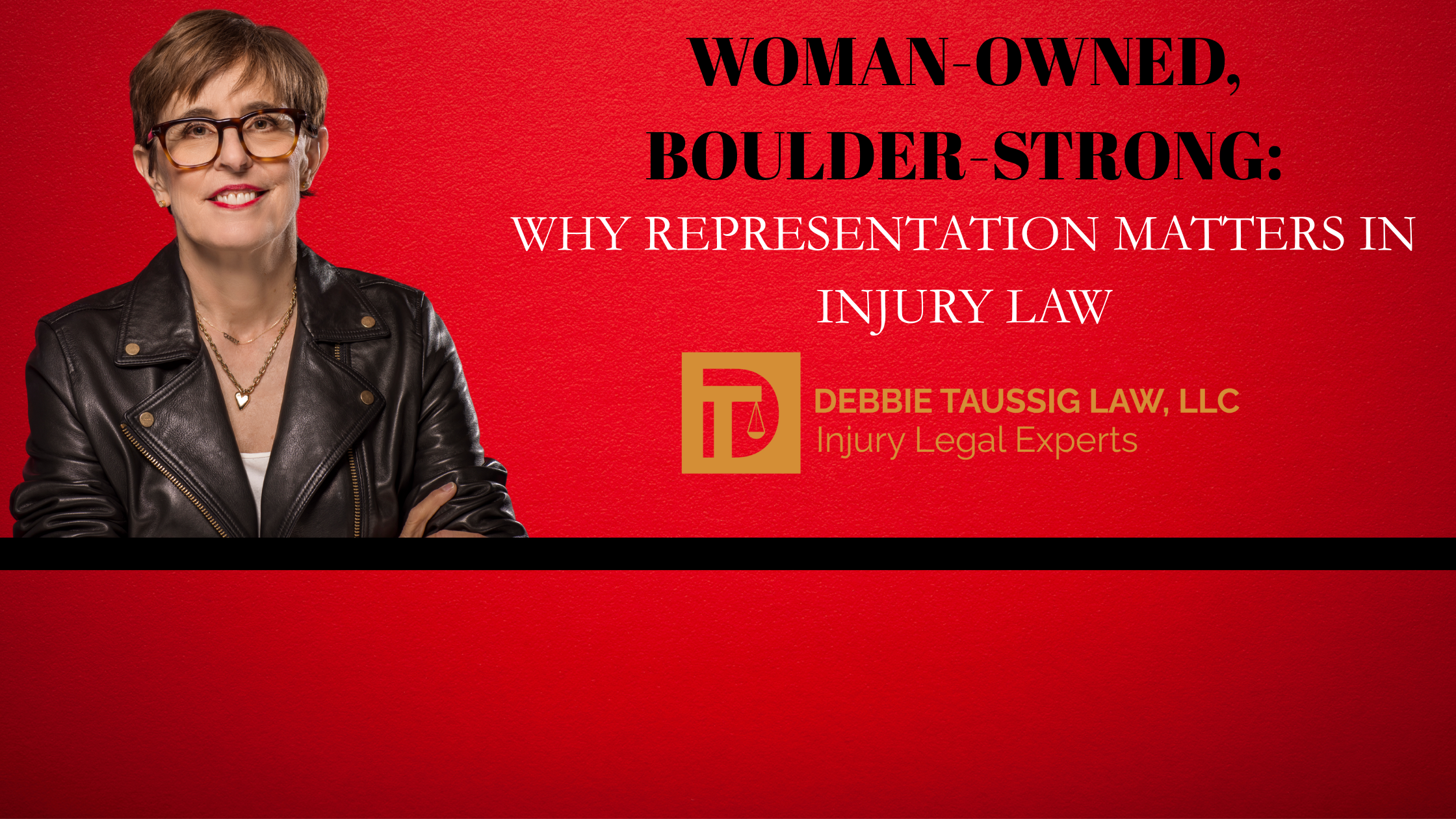Woman-Owned, Boulder-Strong: Why Representation Matters in Injury Law