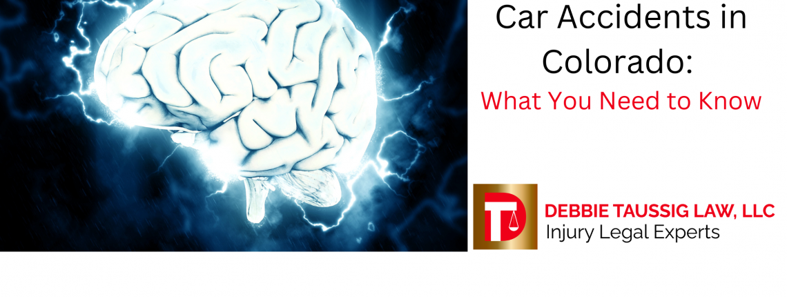 Brain Injuries and Car Accidents in Colorado What You Need to Know
